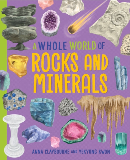 A Whole World Of... Rocks And Minerals