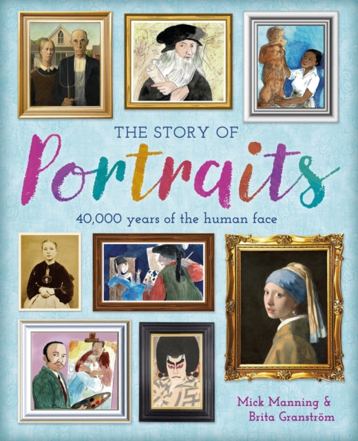 The Story Of Portraits By Mick Manning Brita G