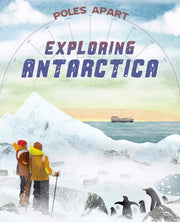 Poles Apart Exploring Antarctica