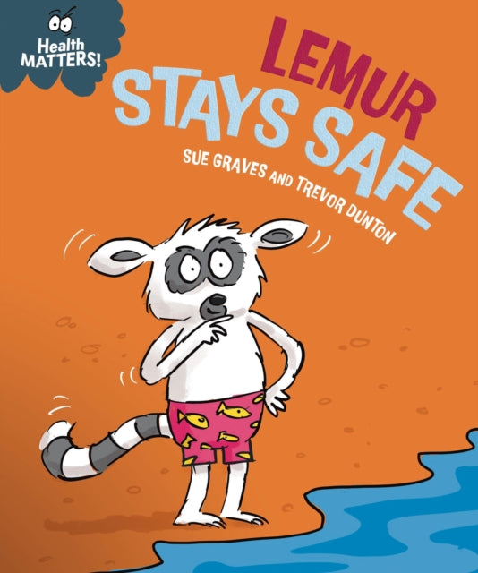 Health Matters Lemur Stays Safe By Sue Graves
