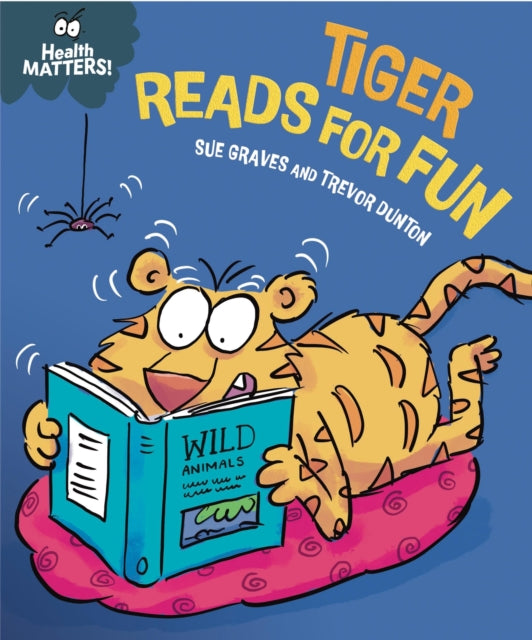 Health Matters Tiger Reads For Fun By Sue Graves