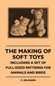 The Making Of Soft Toys - Including A Se