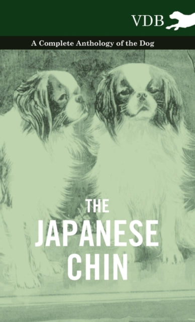 The Japanese Chin - A Complete Anthology