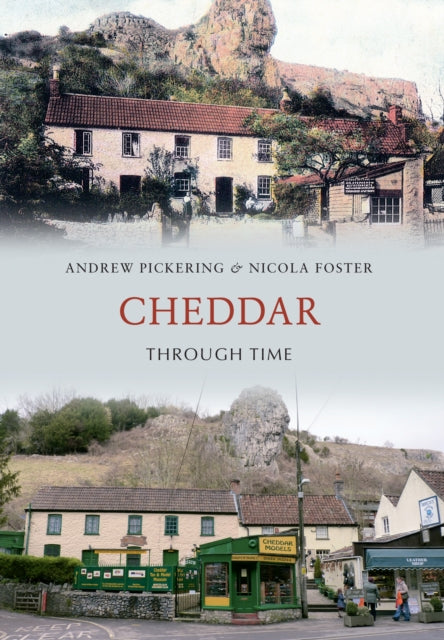 Cheddar Through Time By Andrew Pickering