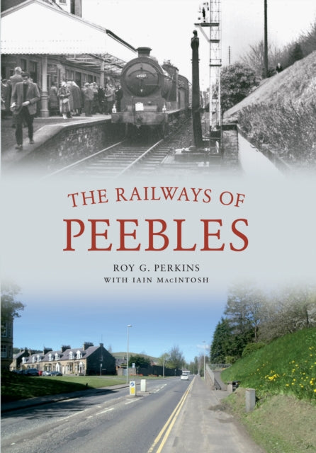 Railways Of Peebles By Perkins, Roy