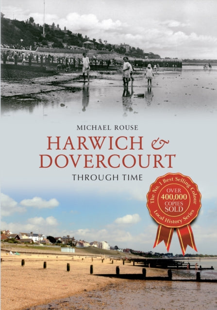 Harwich Dovercourt Through Time