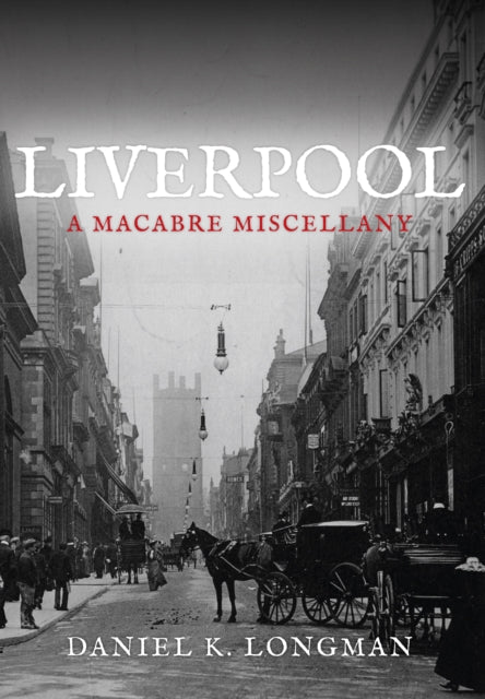 Liverpool By Longman  Daniel K