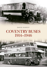 Coventry Buses 1914 1946 By David Harvey