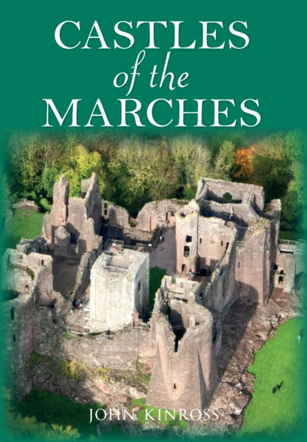 Castles Of The Marches By John Kinross