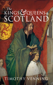 Kings & Queens Of Scotland By Venning, Timothy
