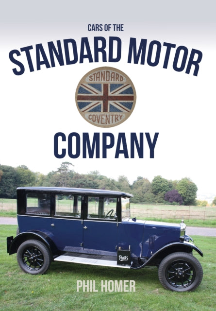 Standard Motor Company Cars Of The By Homer, Phil
