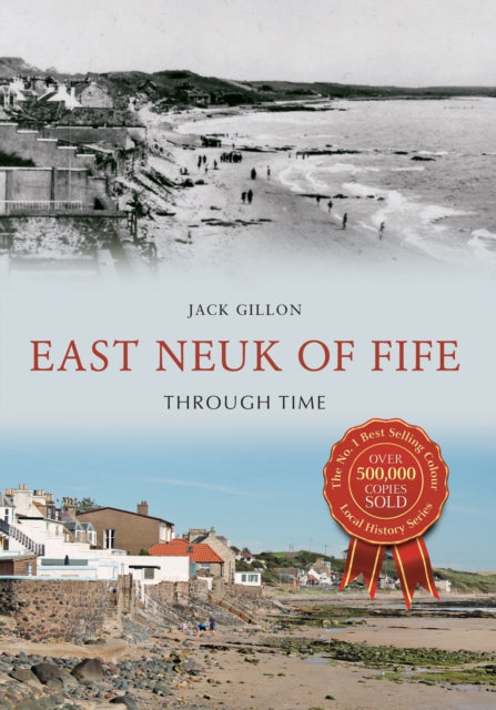 East Neuk Of Fife Through Time