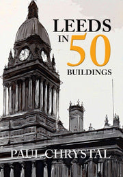Leeds In 50 Buildings