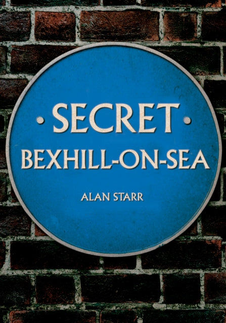 Secret Bexhill On Sea
