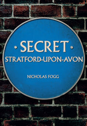Secret Stratford Upon Avon