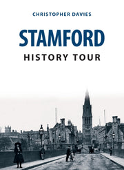 Stamford History Tour By Christopher Davies