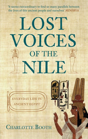 Lost Voices Of The Nile Everyday Life By Booth, Charlotte