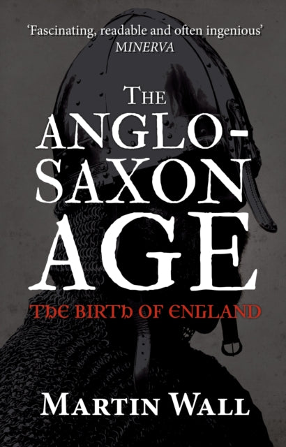 Anglo Saxon Age The Birth Of England