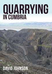 Quarrying In Cumbria