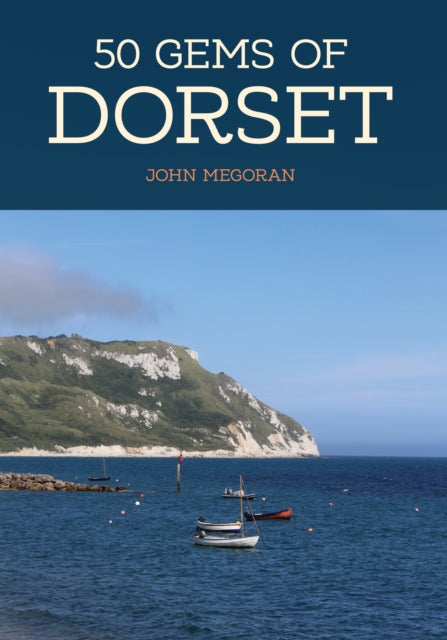 50 Gems Of Dorset