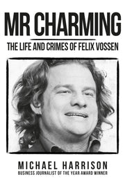 Mr Charming: Life And Crimes Of Felix Vo