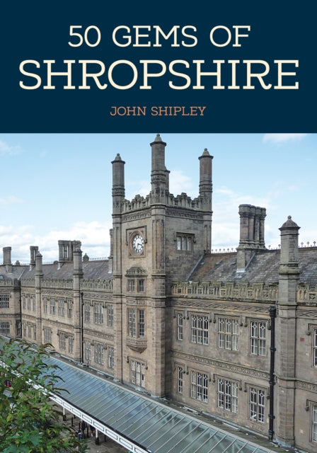 50 Gems Of Shropshire