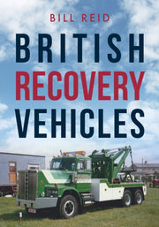 British Recovery Vehicles By Reid, Bill
