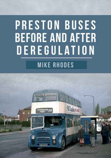 Preston Buses Before And After Deregulat
