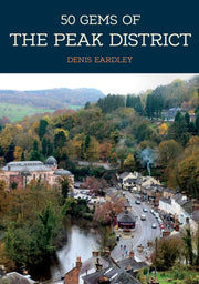 50 Gems Of The Peak District By Eardley, Denis