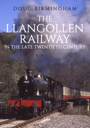 The Llangollen Railway In The Late Twent By Doug Birmingham