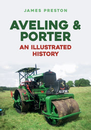 Aveling Porter An Illustrated Histor