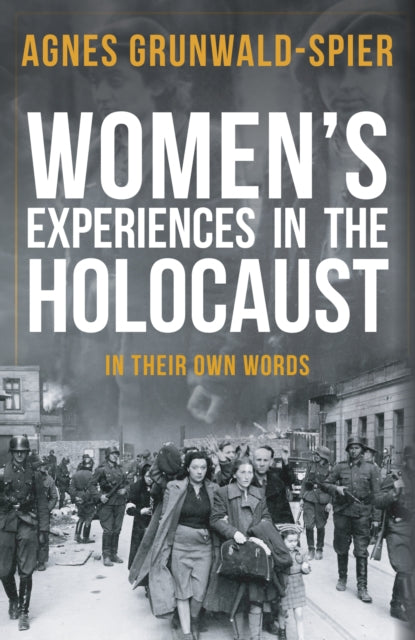 Womens Experiences In The Holocaust