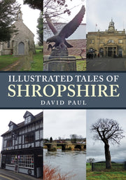Illustrated Tales Of Shropshire By David Paul