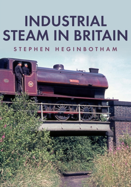 Industrial Steam In Britain