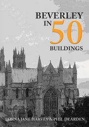 Beverley In 50 Buildings