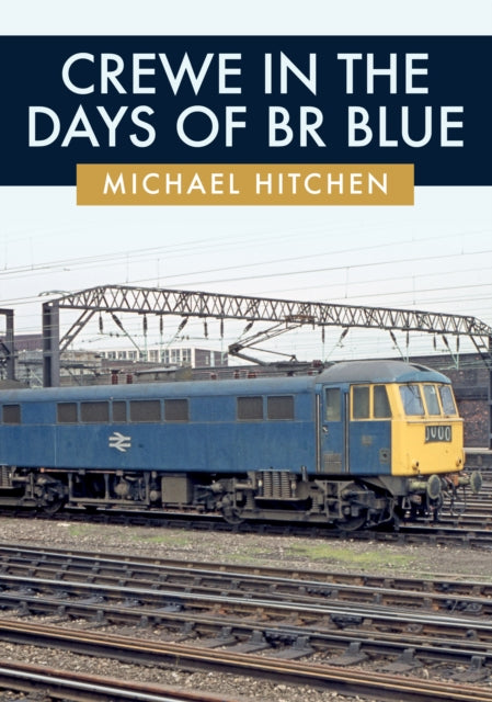 Crewe In The Days Of Br Blue