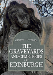 Graveyards & Cemeteries Of Edinburgh