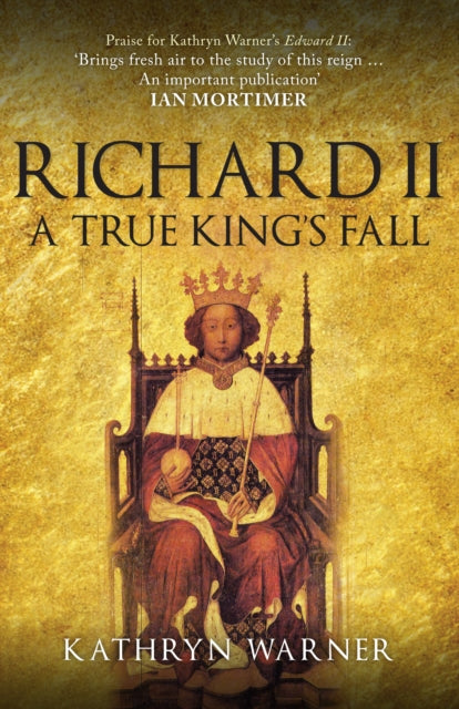 Richard Ii A True Kings Fall
