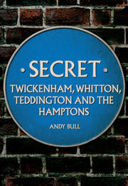 Secret Twickenham Whitton Teddington & T