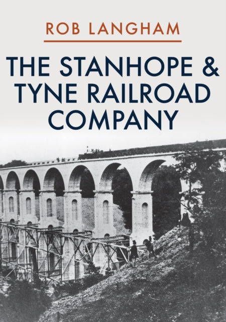The Stanhope Tyne Railroad Company