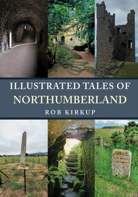 Illustrated Tales Of Northumberland