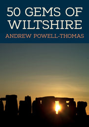 50 Gems Of Wiltshire By Powell-thomas, A