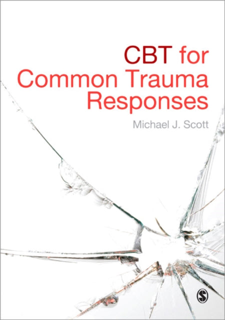 Cbt For Common Trauma Responses By Scott, Michael J