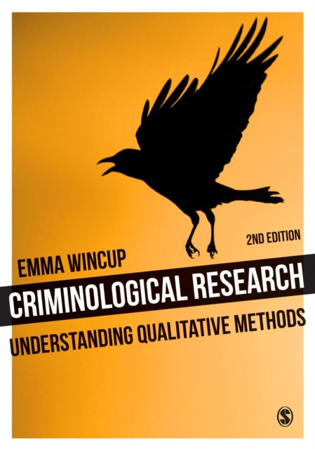 Criminological Research By Wincup, Emma