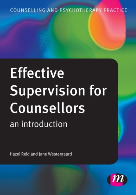 Effective Supervision For Counsellors By Westergaard, Jane