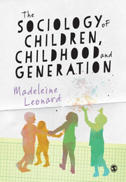Sociology Of Children Childhood & Genera By Leonard, Madeleine