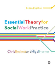 Essential Theory For Social Work Practic