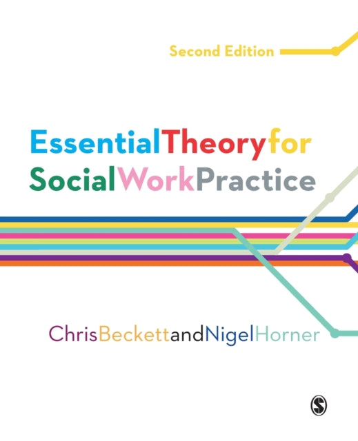 Essential Theory For Social Work Practic