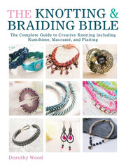 Knotting & Braiding Bible