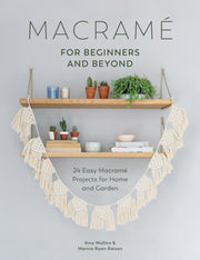 Macram For Beginners & Beyond